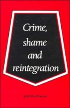 Image of Crime Shame and Reintegration by John Braithwaite Paperback