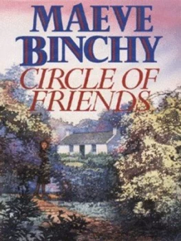 Image of Circle of Friends by Maeve Binchy Hardback