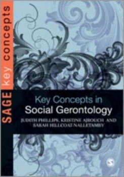 Image of Key Concepts in Social Gerontology by Judith E Phillips Book