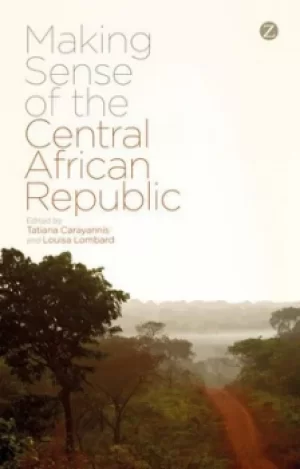 Image of Making sense of the Central African Republic by Tatiana Carayannis