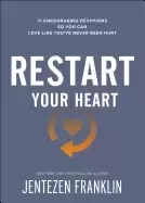 Image of restart your heart 21 encouraging devotions so you can love like youve neve