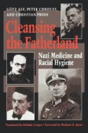 Image of cleansing the fatherland nazi medicine and racial hygiene