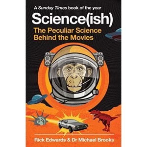 Image of Science(ish) The Peculiar Science Behind the Movies Paperback / softback 2018