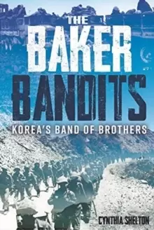 Image of Baker Bandits : KoreaS Band of Brothers