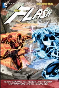 Image of The Flash. Volume 6 Out of Time by Robert Venditti Hardback