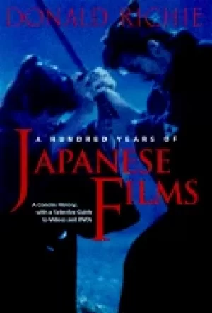 Image of hundred years of japanese film a concise history with a selective guide to