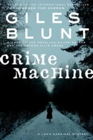 Image of Crime Machine by Giles Blunt