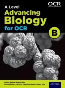 Image of A Level Advancing Biology for OCR Student Book (OCR B)