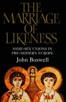 Image of The Marriage of Likeness by John Boswell Hardback