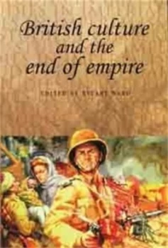 Image of British Culture and the End of Empire by Stuart Ward Paperback