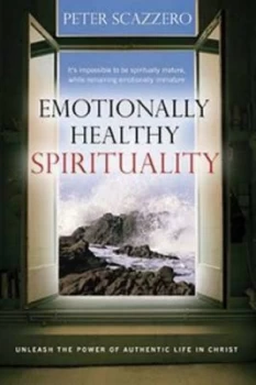 Image of Emotionally Healthy Spirituality by Peter Scazzero Paperback