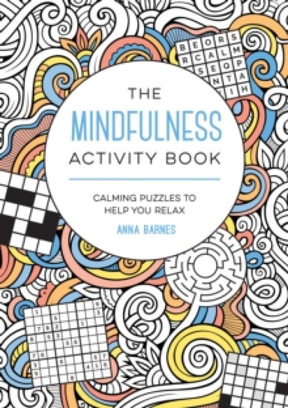 Image of The Mindfulness Activity Book : Calming Puzzles to Help You Relax Paperback / softback