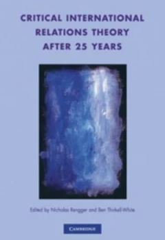 Image of Critical International Relations Theory After 25 Years by Nicholas John Rengger Book