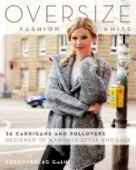 Image of oversize fashion knits 26 cardigans and pullovers designed to maximize styl