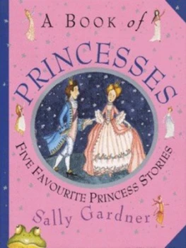Image of A Book of Princesses by Sally Gardner Hardback