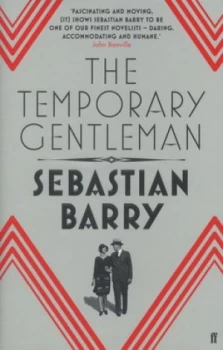Image of The Temporary Gentleman by Sebastian Barry Hardback