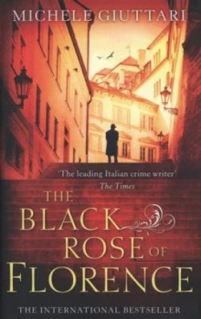 Image of The Black Rose of Florence by Michele Giuttari Hardback