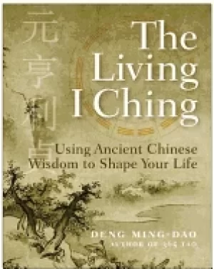 Image of living i ching using ancient chinese wisdom to shape your life