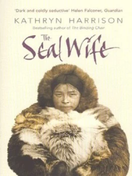 Image of The Seal Wife by Kathryn Harrison Book