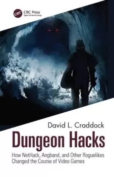 Image of Dungeon HacksHow NetHack Angband and Other Rougelikes Changed the Course of Video Games