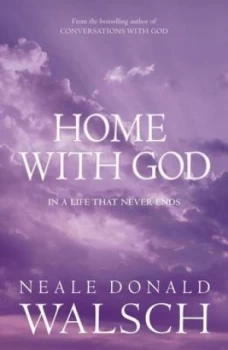 Image of Home with God by Neale Donald Walsch Paperback