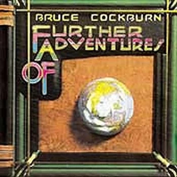 Image of Bruce Cockburn - Further Adventures Of CD