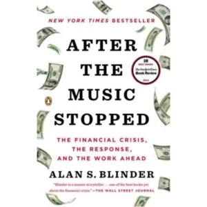Image of After the Music Stopped : The Financial Crisis, the Response, and the Work Ahead