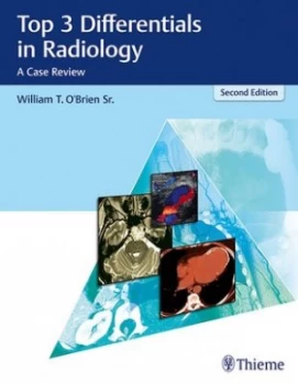 Image of Top 3 differentials in radiology by William T O'Brien