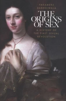 Image of The Origins of Sex by Faramerz Dabhoiwala Hardback