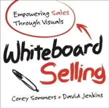 Image of Whiteboard Selling : Empowering Sales Through Visuals