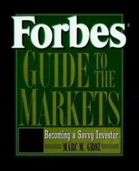 Image of Forbes Guide to the Markets by Marc M. Groz Paperback