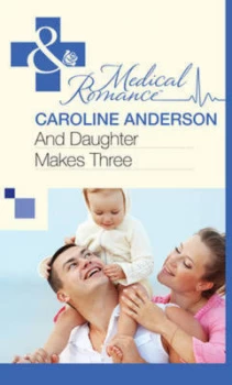 Image of And Daughter Makes Three by Caroline Anderson Paperback