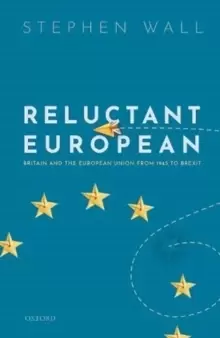 Image of Reluctant European : Britain and the European Union from 1945 to Brexit