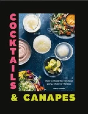 Image of cocktails and canapes how to throw the very best party whatever the size