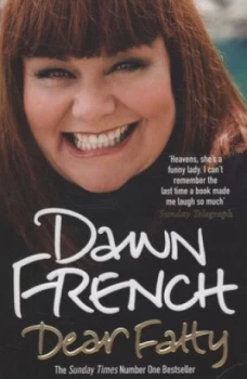 Image of Dear Fatty by Dawn French Paperback