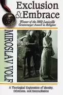 Image of exclusion and embrace a theological exploration of identity otherness and r