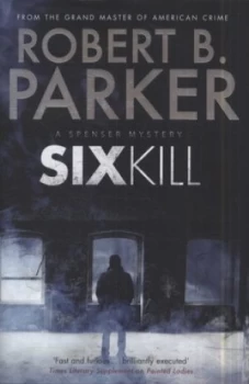 Image of Sixkill by Robert B. Parker Hardback