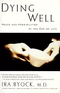 Image of dying well peace and possibilities at the end of life byock md ira