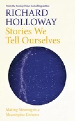 Image of stories we tell ourselves making meaning in a meaningless universe