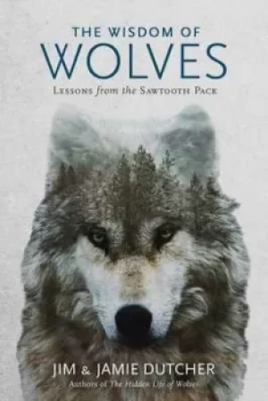 Image of The wisdom of wolves by Jim Dutcher