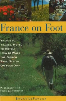 Image of France on Foot by Bruce Lefavour Paperback
