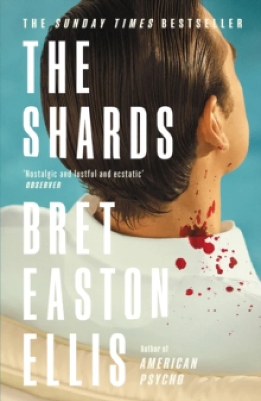 Image of The Shards : Bret Easton Ellis. The Sunday Times Bestselling New Novel from the Author of AMERICAN PSYCHO Paperback / softback