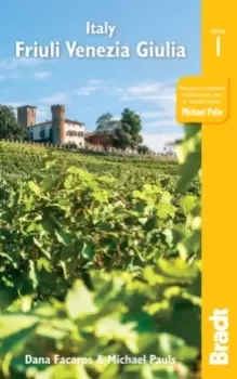 Image of Italy: Friuli Venezia Giulia : Including Trieste, Udine, the Julian Alps and Carnia