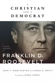 Image of A Christian and a Democrat : A Religious Biography of Franklin D. Roosevelt