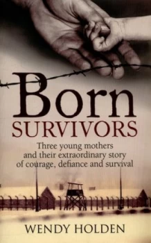 Image of Born Survivors by Wendy Holden Hardback