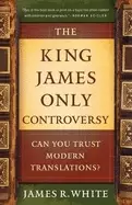 Image of king james only controversy can you trust modern translations