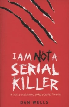 Image of I Am Not a Serial Killer by Dan Wells Paperback