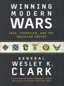 Image of Winning Modern Wars by Wesley K Clark Hardback