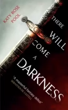 Image of There Will Come a Darkness : Book One of The Age of Darkness