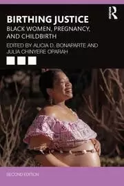 Image of Birthing Justice Black Women Pregnancy and Childbirth